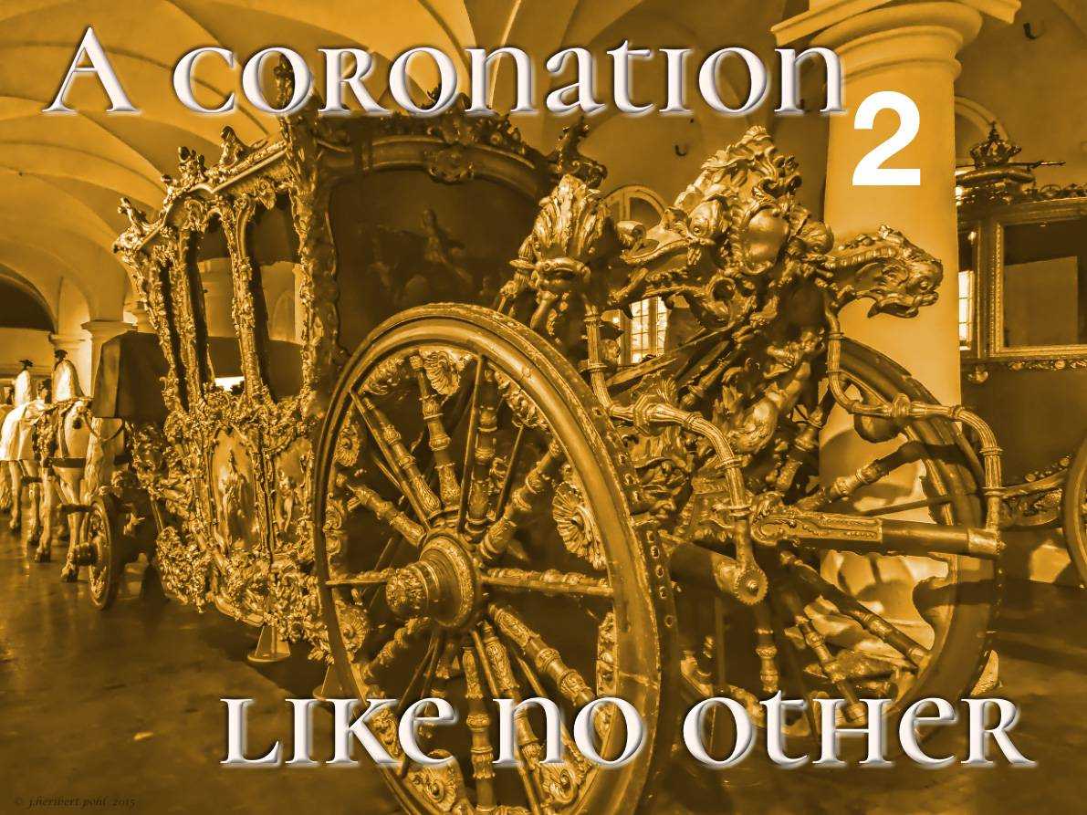 A coronation like no other – Part 2