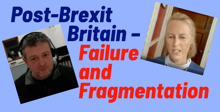 Post-Brexit Britain: Failure and Fragmentation